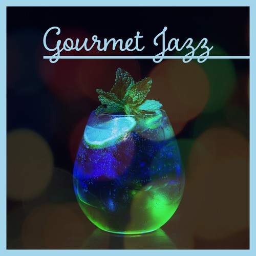 Gourmet Jazz - Ideal for Drinks, Receptions, Dinner Jazz, Luxury Hotels, Romantic Evening﻿, Beautiful Relaxing Music﻿