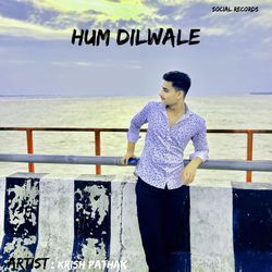 HUM DILWALE-Pl9cRidfAVg