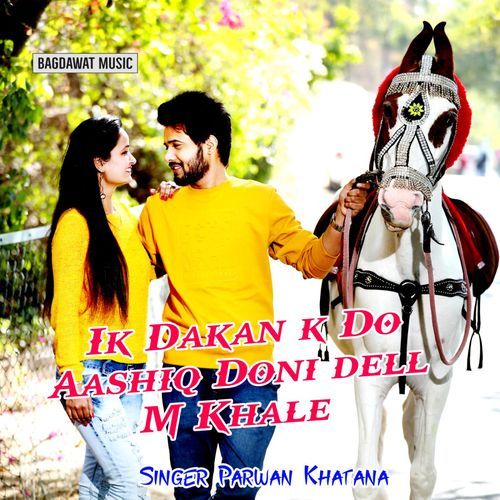 Ik Dakan K Do Aashiq Doni Dell M Khale