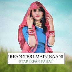 Irfan Teri Main Raani-My9TRiJdf2c