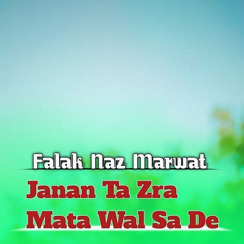 Janan Ta Zra Mata Wal Sa De