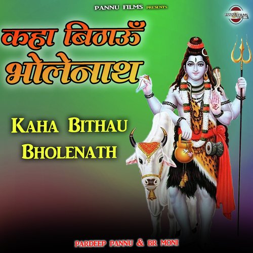 Kaha Bithau Bholenath