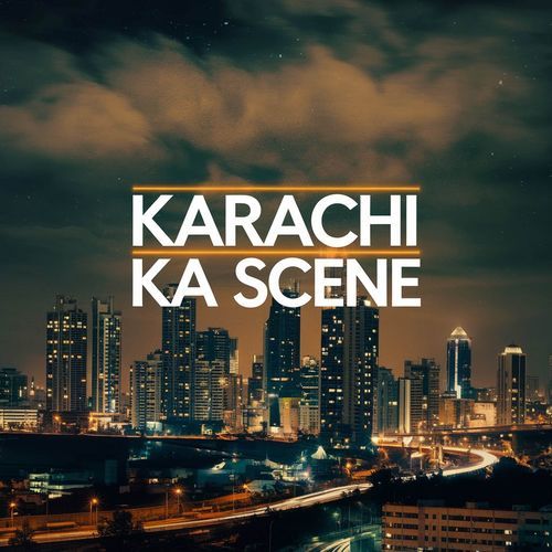 Karachi Ka Scene