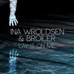 Lay It On Me (TDK Remix)