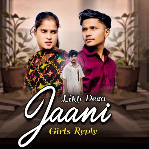 Likh Dega Jaani (Girls Reply)