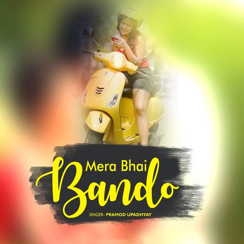 Mera Bhai Bando