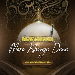 Mere Murshid Mere Khwaja Dana-SRkuHA52cUI