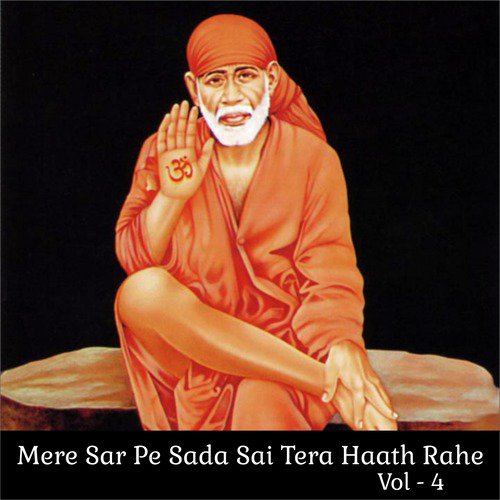 Mere Sar Pe Sada Sai Tera Haath Rahe, Vol. 4_poster_image