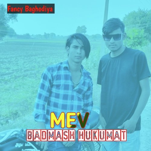 Mev Badmash Hukumat