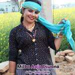 Milba Aaja Diwana
