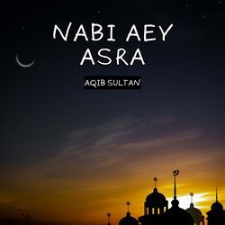 Nabi Aey Asra-BgQya0JdAmQ