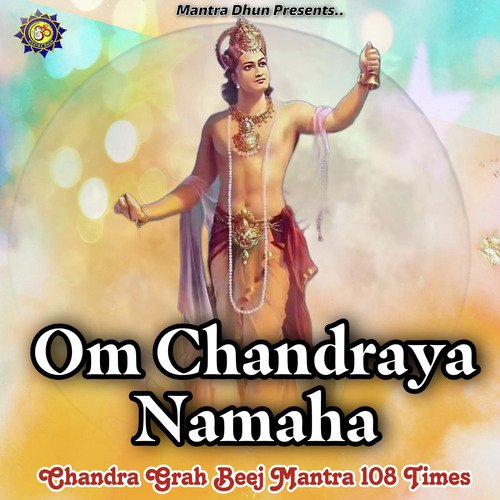 Om Chandraya Namah (Chandra Mantra 108 Times)