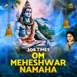 Om Meheshwar Namaha - 108 Times-RAcYYUV7WAs