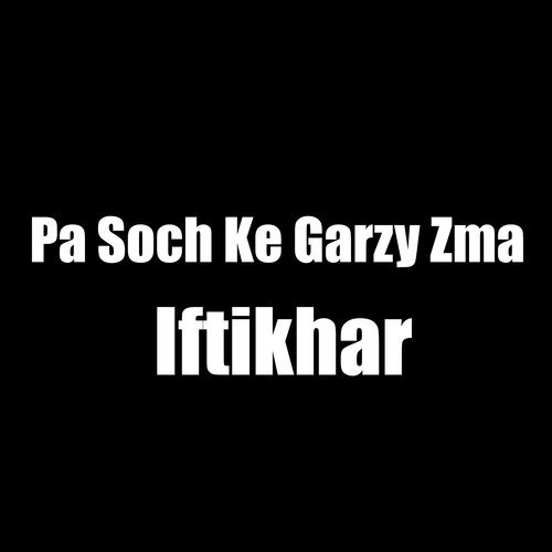 Pa Soch Ke Garzy Zma