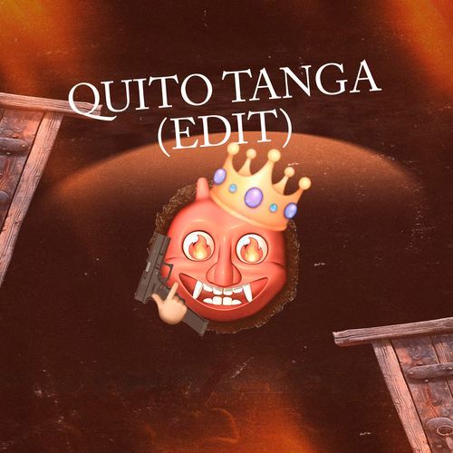 Quito Tanga (Edit)