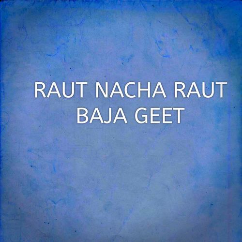 RAUT NACHA RAUT BAJA GEET