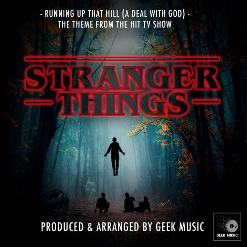 Running Up The Hill (A Deal With God) [From "Stranger Things"]