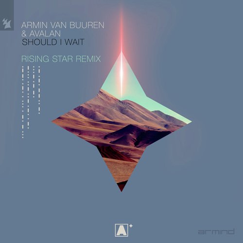 Should I Wait (Armin van Buuren presents Rising Star Remix)_poster_image