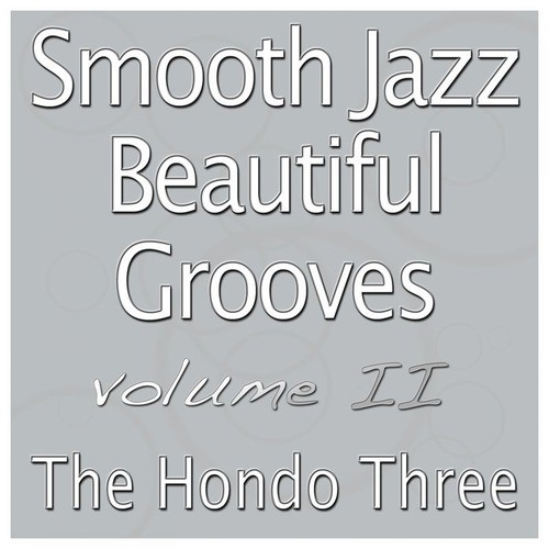 Smooth Jazz Beautiful Grooves Volume 2