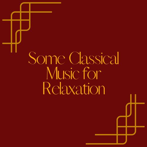 Some Classical Music for Relaxation_poster_image