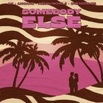 Somebody Else