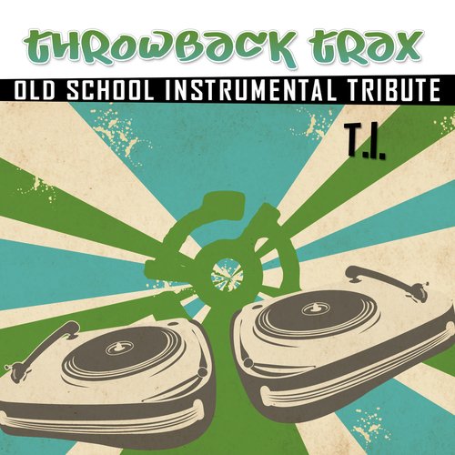 T.i. Throwback Instrumental Tribute