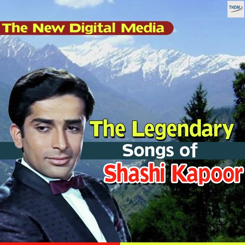 The Legendary Songs Of Shashi Kapoor