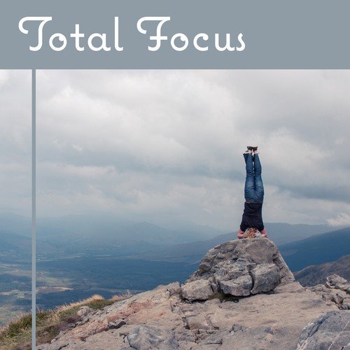 Total Focus - Full of Happiness, Balancing Body, Cool Exercises, Good Rest