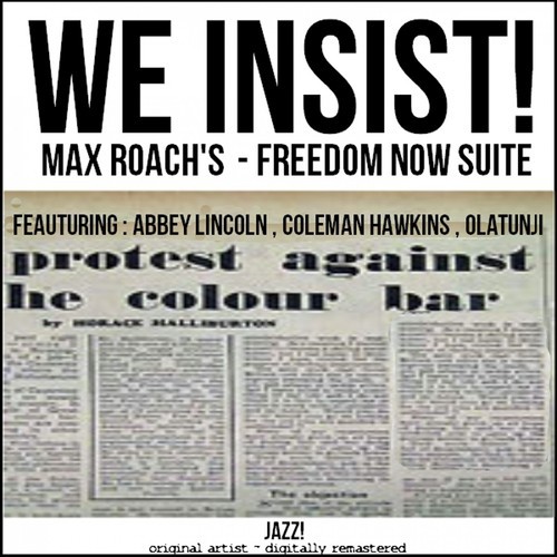 We Insist! Max Roach's Freedom Now Suite