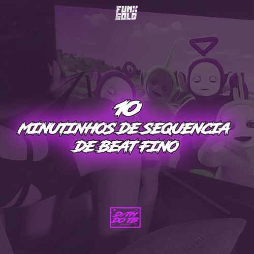 10 Minutinhos de Sequência de Beat Fino