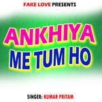 Ankhiya Me Tum Ho