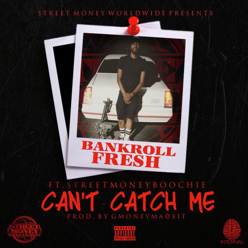 Can't Catch Me (feat. Street Money Boochie) cover art