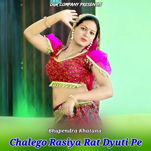 Chalego Rasiya Rat Dyuti Pe