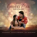 Chhat Par Aaya Karo