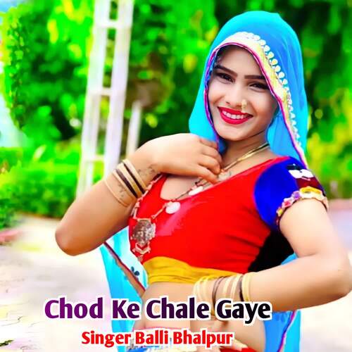 Chod Ke Chale Gaye