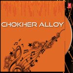 Chokher Alloy