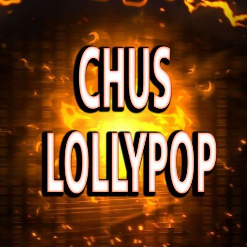 Chus Lollypop