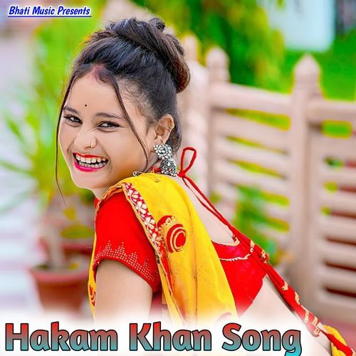 Hakam Khan Song