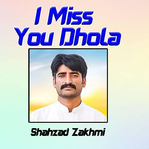 I Miss You Dhola