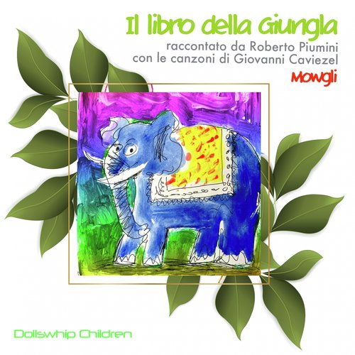 Il libro della giungla - Mowgli (Raccontato da Roberto Piumini con le canzoni di Giovanni Caviezel)_poster_image