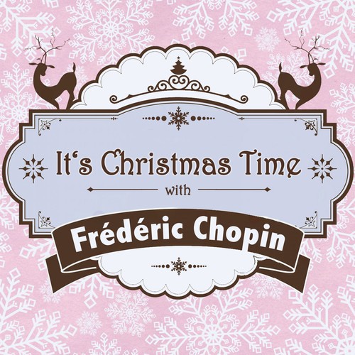 It's Christmas Time with Frédéric Chopin