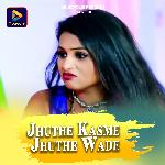 Jhuthe Kasme Jhuthe Wade