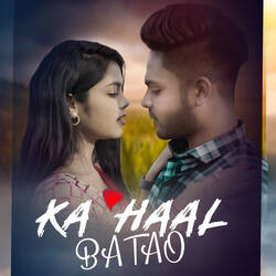 Ka Haal Batao (Feat. Shrijay Thakur, Pooja Fulbandhe)-AAAxSEVbT1I