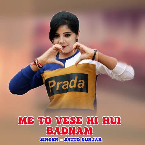 ME TO Vese Hi Hui Badnam