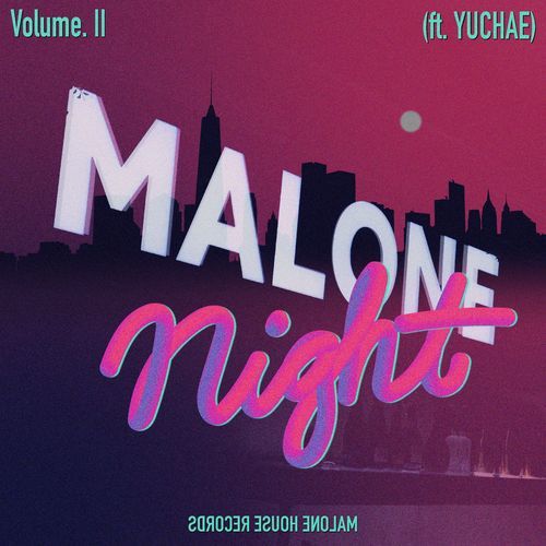 Malone Night (feat. YUCHAE)
