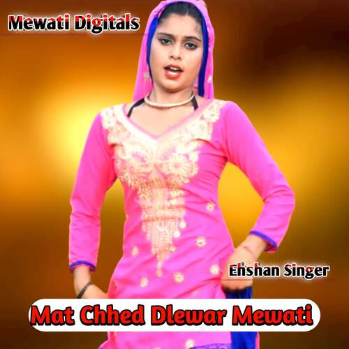 Mat Chhed Dlewar Mewati