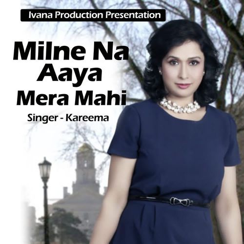 Milne Na Aaya Mera Mahi
