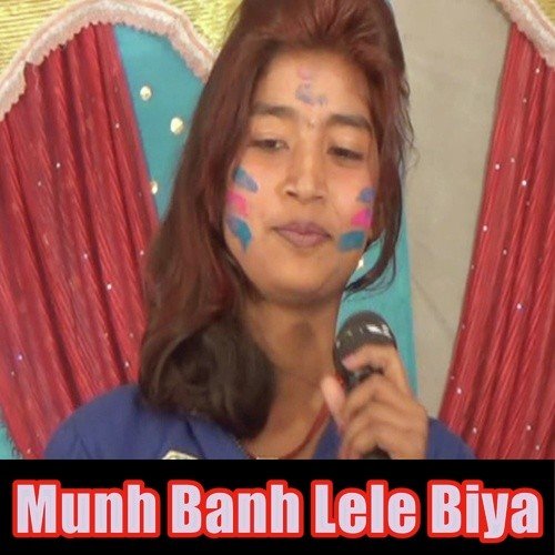 Munh Banh Lele Biya