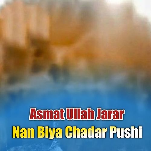 Nan Biya Chadar Pushi