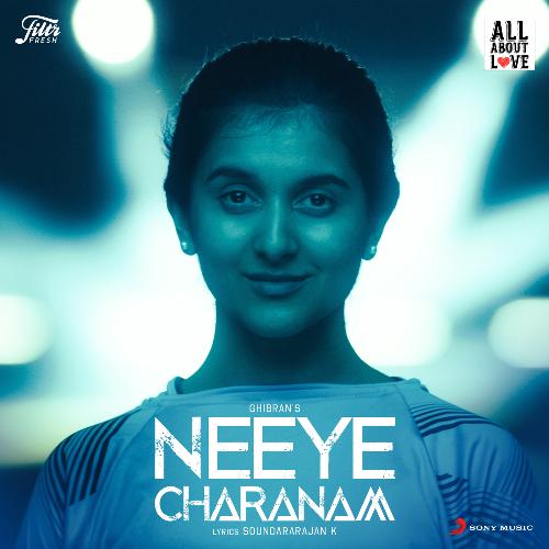 Neeye Charanam (Ghibran's All About Love)